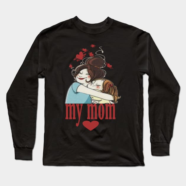 My mom Long Sleeve T-Shirt by Titou design